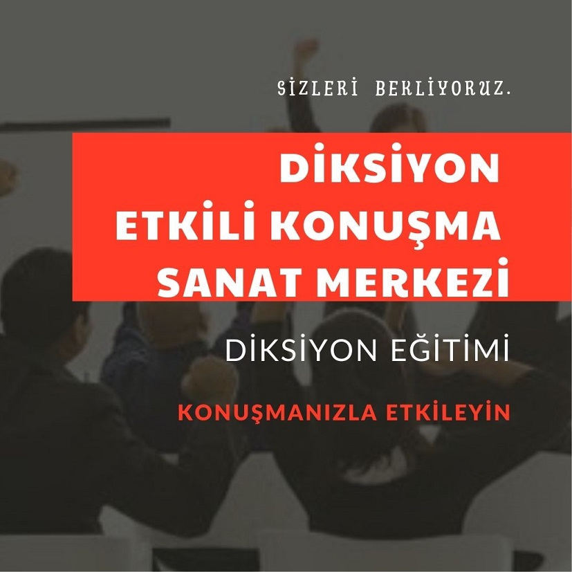 DİKSİYON ETİKİLİ KONUŞMA SANAT MERKEZİ