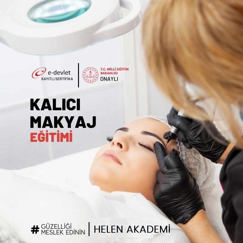 M.E.B. HELEN GÜZELLİK UZMANLIĞI ve ESTETİSYENLİK KURSU